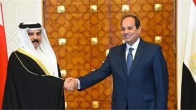 السيسي يستقبل ملك البحرين لبحث تعزيز التعاون الثنائي وتطورات القضايا الإقليمية